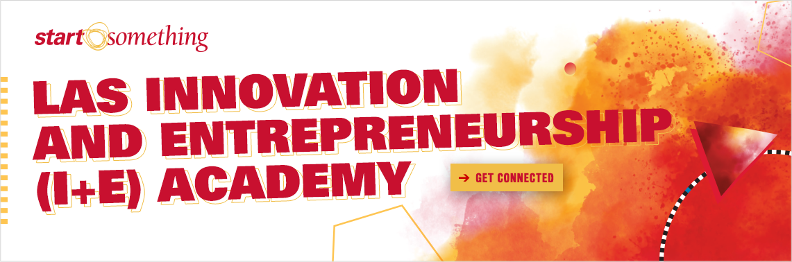 LAS Innovation and Entrepreneurship Academy: Start Something