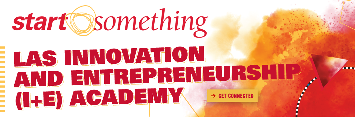 LAS Innovation and Entrepreneurship Academy: Start Something